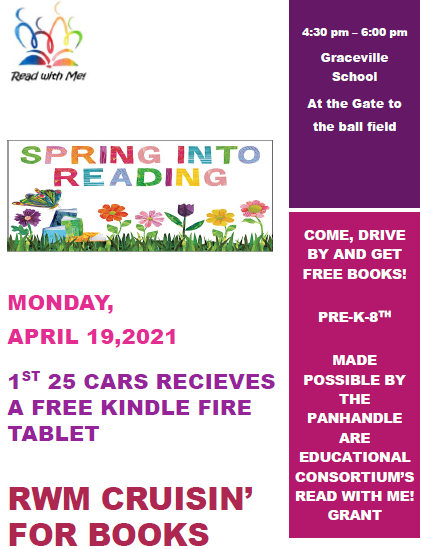 of the Read With Me Grant.  Free books will be handed out to students in grades Pre-K through 8th.  All you have to do is cruise by Graceville School baseball field between 5:00 PM and 6:30 PM on April 19th